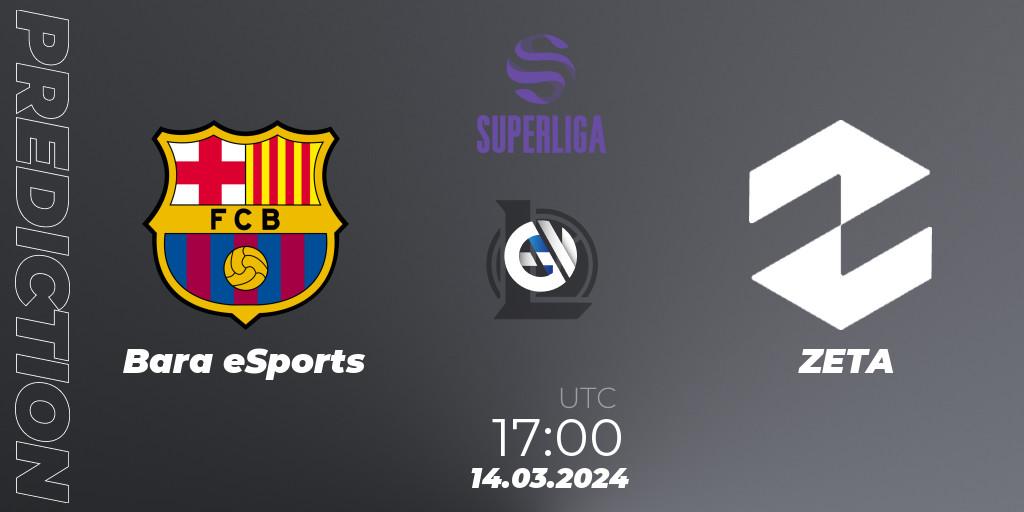 Pronósticos Barça eSports - ZETA. 14.03.24. Superliga Spring 2024 - Group Stage - LoL