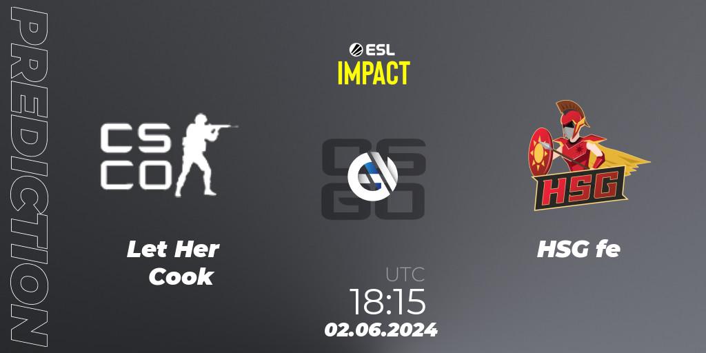 Pronósticos Let Her Cook - HSG fe. 02.06.2024 at 18:15. ESL Impact League Season 5 Finals - Counter-Strike (CS2)