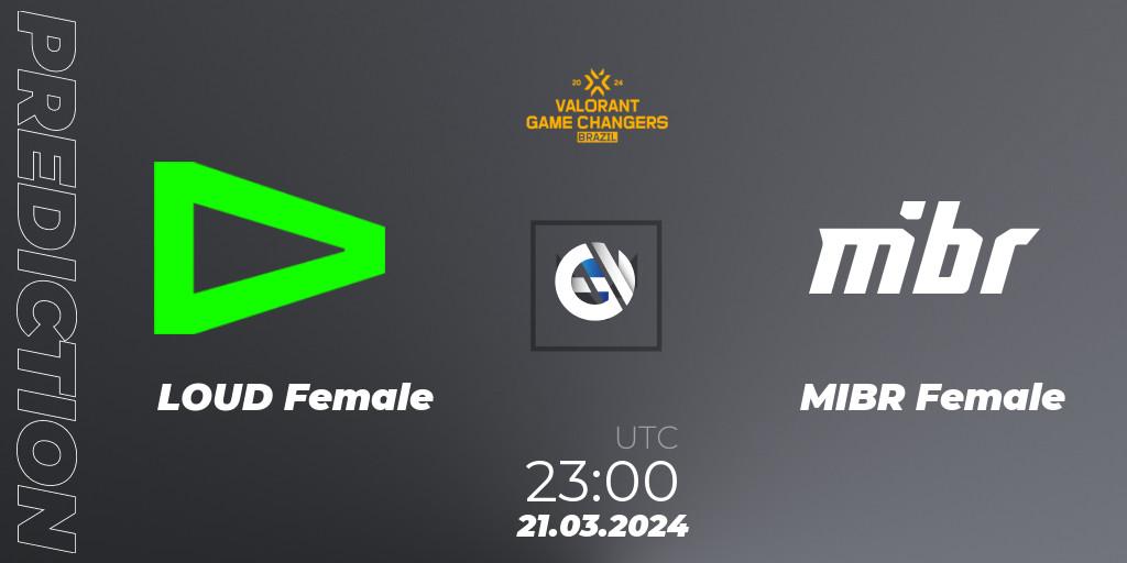 Pronósticos LOUD Female - MIBR Female. 21.03.24. VCT 2024: Game Changers Brazil Series 1 - VALORANT