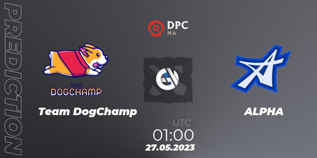 Pronósticos Team DogChamp - ALPHA. 27.05.23. DPC 2023 Tour 3: NA Division I (Upper) - Dota 2