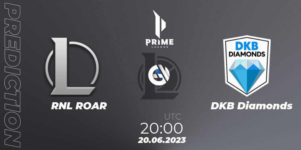 Pronósticos RNL ROAR - DKB Diamonds. 20.06.2023 at 20:00. Prime League 2nd Division Summer 2023 - LoL