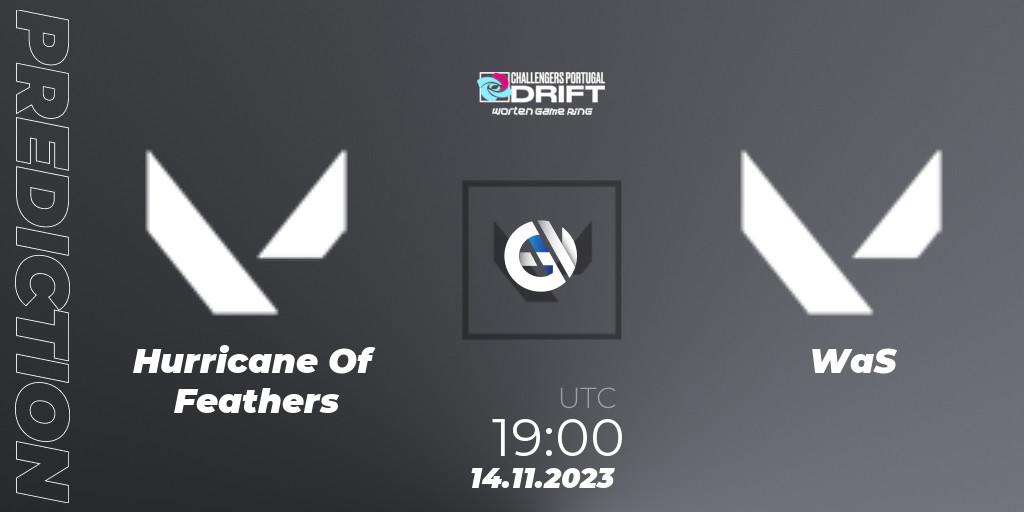 Pronósticos Hurricane Of Feathers - WaS. 14.11.2023 at 19:00. VALORANT Challengers 2023 Portugal: Drift - VALORANT