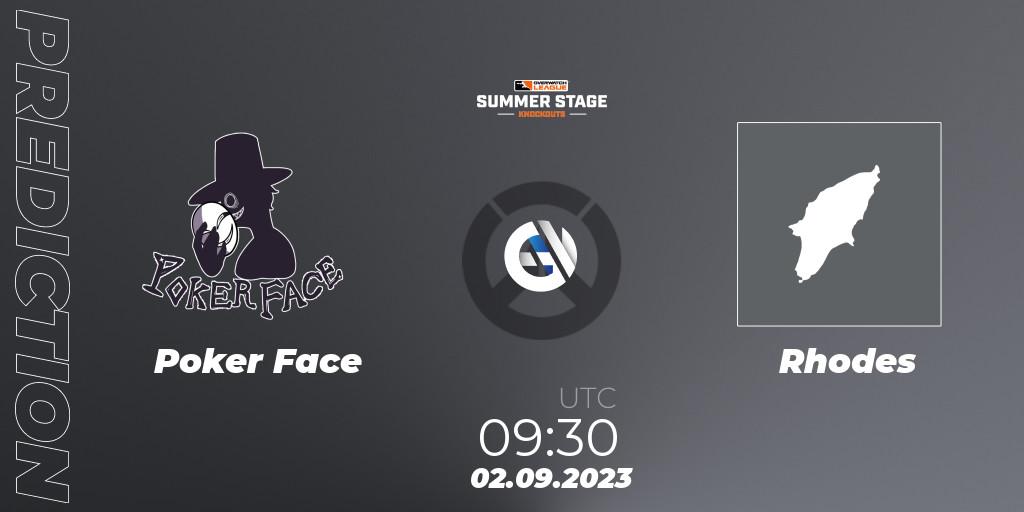 Pronósticos Poker Face - Rhodes. 02.09.2023 at 09:30. Overwatch League 2023 - Summer Stage Knockouts - Overwatch