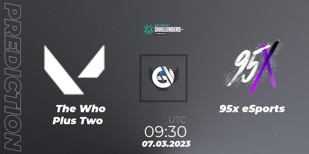 Pronósticos The Who Plus Two - 95x eSports. 07.03.2023 at 09:50. VALORANT Challengers 2023: Oceania Split 1 - VALORANT