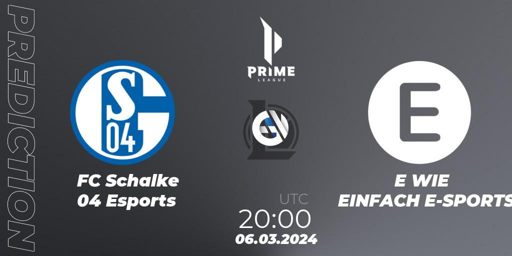 Pronósticos FC Schalke 04 Esports - E WIE EINFACH E-SPORTS. 06.03.24. Prime League Spring 2024 - Group Stage - LoL