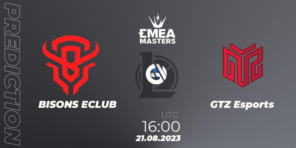 Pronósticos BISONS ECLUB - GTZ Esports. 21.08.23. EMEA Masters Summer 2023 - LoL