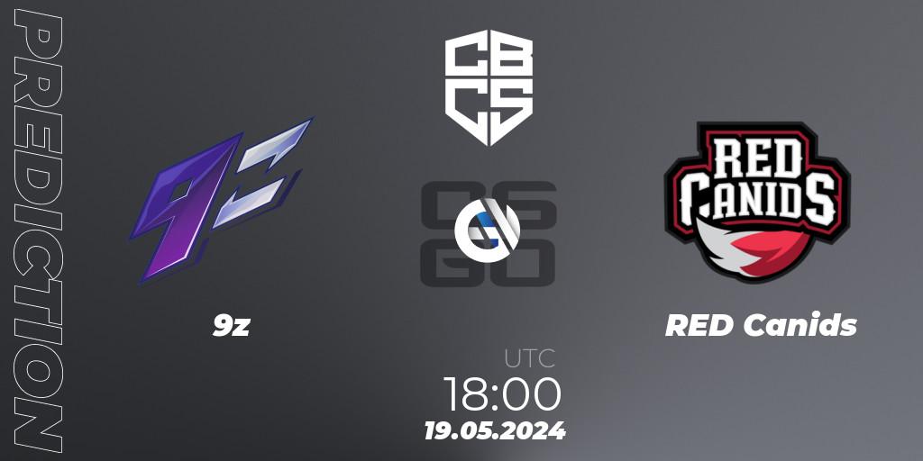 Pronósticos 9z - RED Canids. 19.05.2024 at 18:00. CBCS Season 4 - Counter-Strike (CS2)