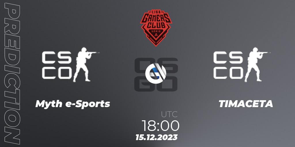 Pronósticos Myth e-Sports - TIMACETA. 15.12.2023 at 18:00. Gamers Club Liga Série A: December 2023 - Counter-Strike (CS2)