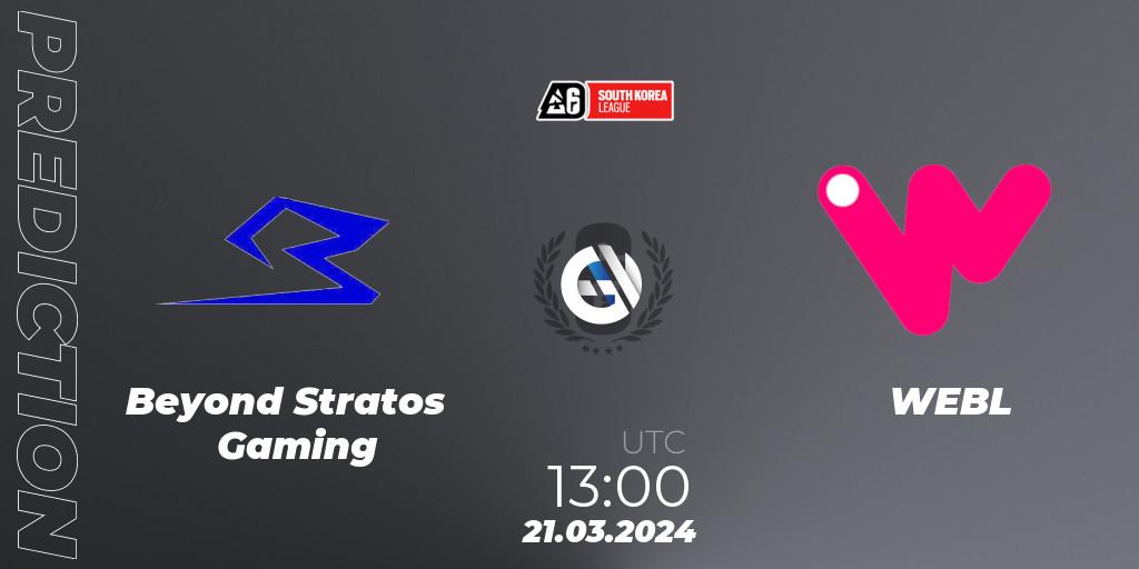 Pronósticos Beyond Stratos Gaming - WEBL. 21.03.2024 at 13:00. South Korea League 2024 - Stage 1 - Rainbow Six