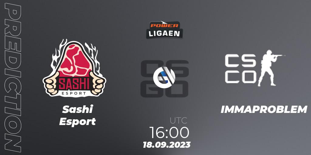 Pronósticos Sashi Esport - IMMAPROBLEM. 18.09.2023 at 16:00. POWER Ligaen Season 24 Finals - Counter-Strike (CS2)