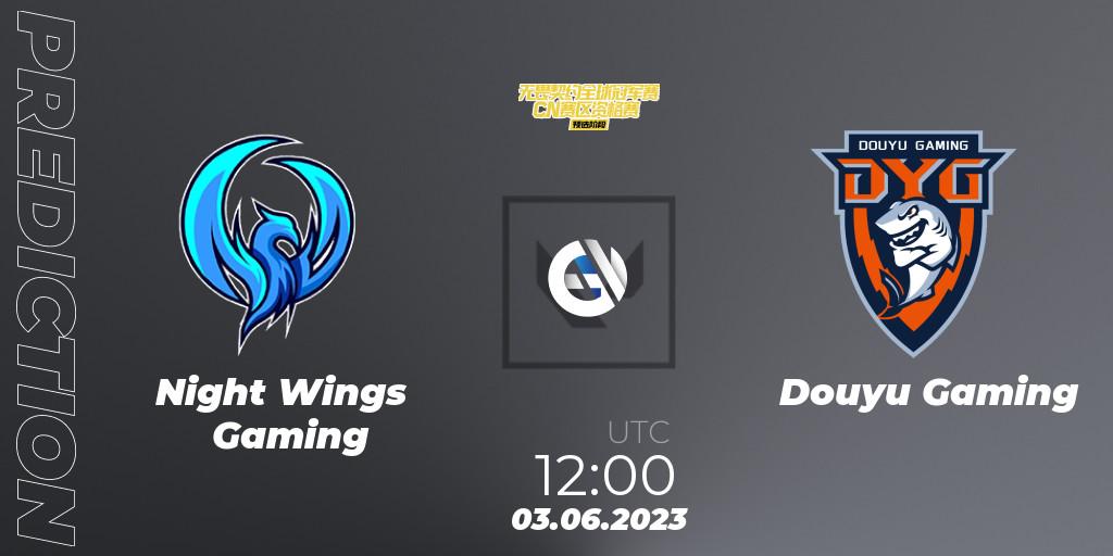 Pronósticos Night Wings Gaming - Douyu Gaming. 03.06.23. VALORANT Champions Tour 2023: China Preliminaries - VALORANT