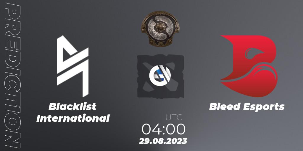 Pronósticos Blacklist International - Bleed Esports. 29.08.2023 at 04:57. The International 2023 - Southeast Asia Qualifier - Dota 2
