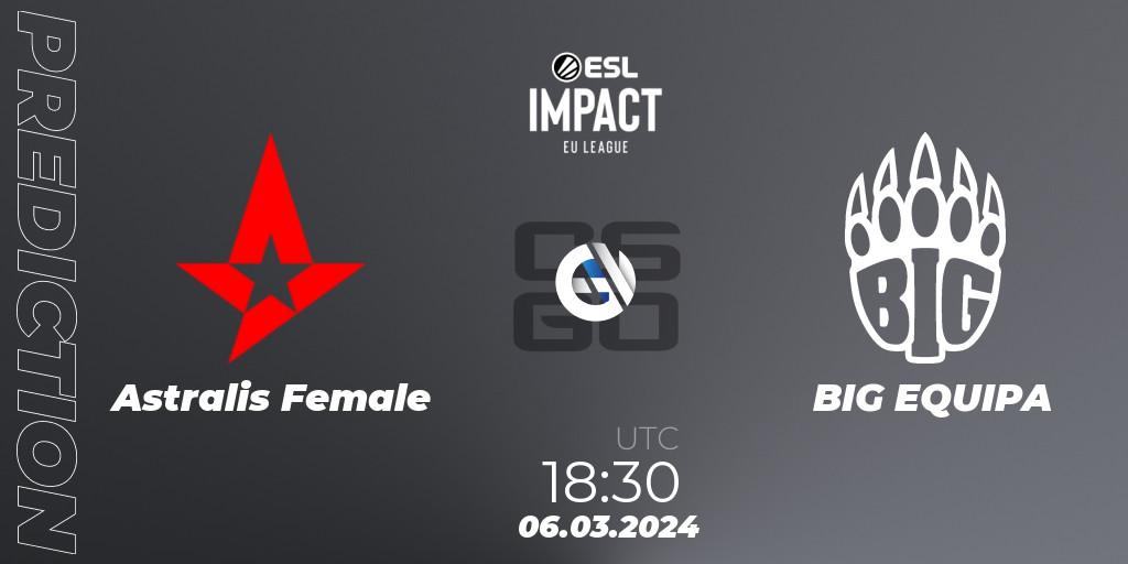 Pronósticos Astralis Female - BIG EQUIPA. 06.03.24. ESL Impact League Season 5: Europe - CS2 (CS:GO)