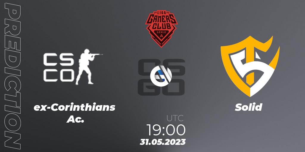 Pronósticos ex-Corinthians Ac. - Solid. 31.05.23. Gamers Club Liga Série A: May 2023 - CS2 (CS:GO)