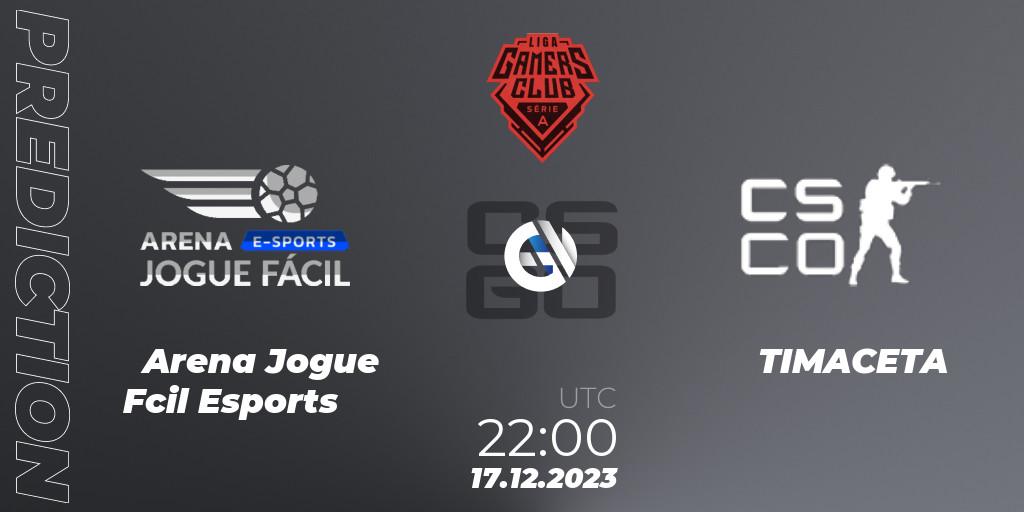 Pronósticos Arena Jogue Fácil Esports - TIMACETA. 17.12.23. Gamers Club Liga Série A: December 2023 - CS2 (CS:GO)