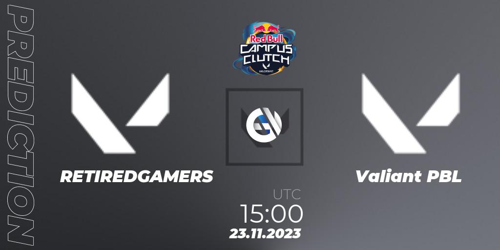 Pronósticos RETIREDGAMERS - Valiant PBL. 23.11.2023 at 15:30. Red Bull Campus Clutch 2023 - VALORANT
