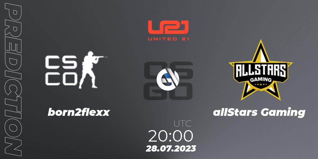 Pronósticos born2flexx - allStars Gaming. 28.07.2023 at 20:00. United21 Season 4 - Counter-Strike (CS2)
