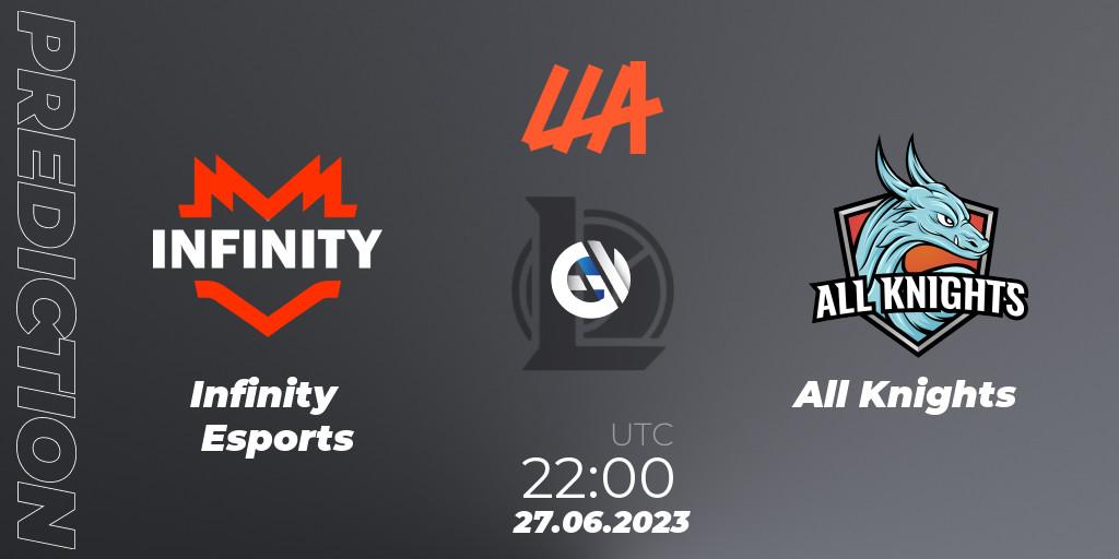 Pronósticos Infinity Esports - All Knights. 27.06.23. LLA Closing 2023 - Group Stage - LoL
