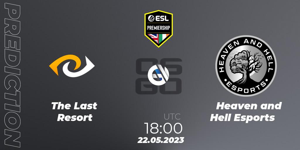 Pronósticos The Last Resort - Heaven and Hell Esports. 22.05.2023 at 18:00. ESL Premiership Spring 2023 - Counter-Strike (CS2)