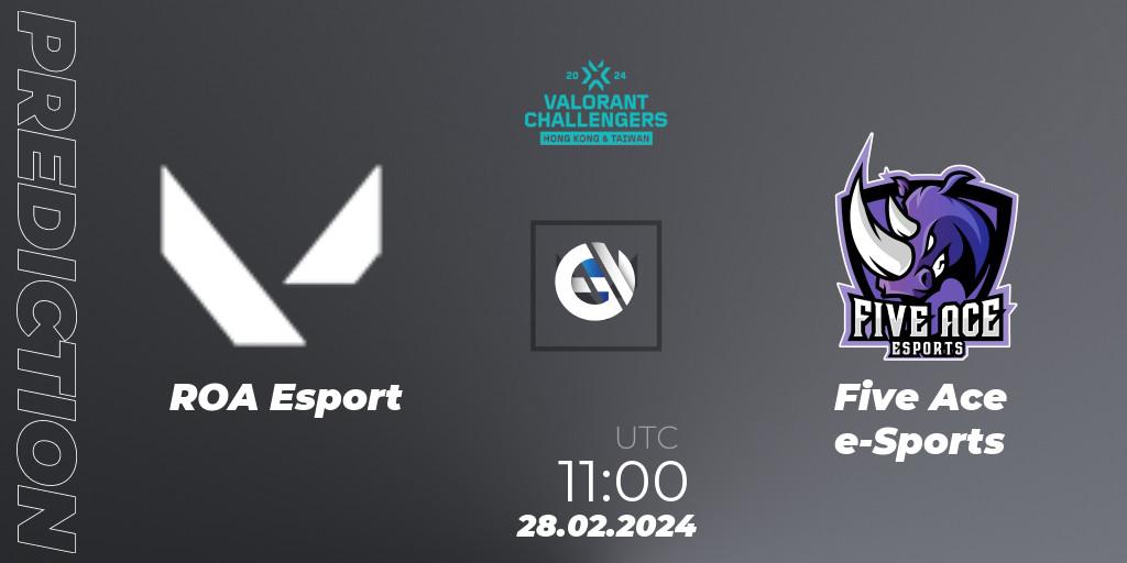 Pronósticos ROA - Five Ace e-Sports. 28.02.2024 at 11:00. VALORANT Challengers Hong Kong and Taiwan 2024: Split 1 - VALORANT