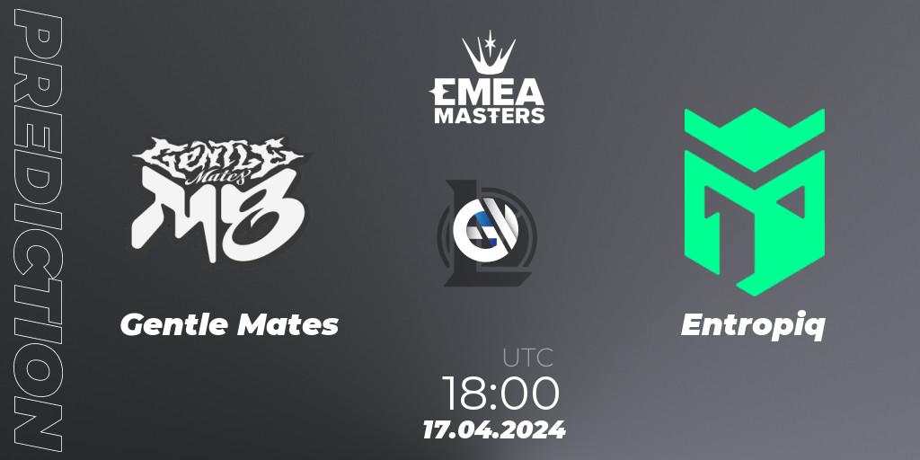 Pronósticos Gentle Mates - Entropiq. 17.04.24. EMEA Masters Spring 2024 - Play-In - LoL