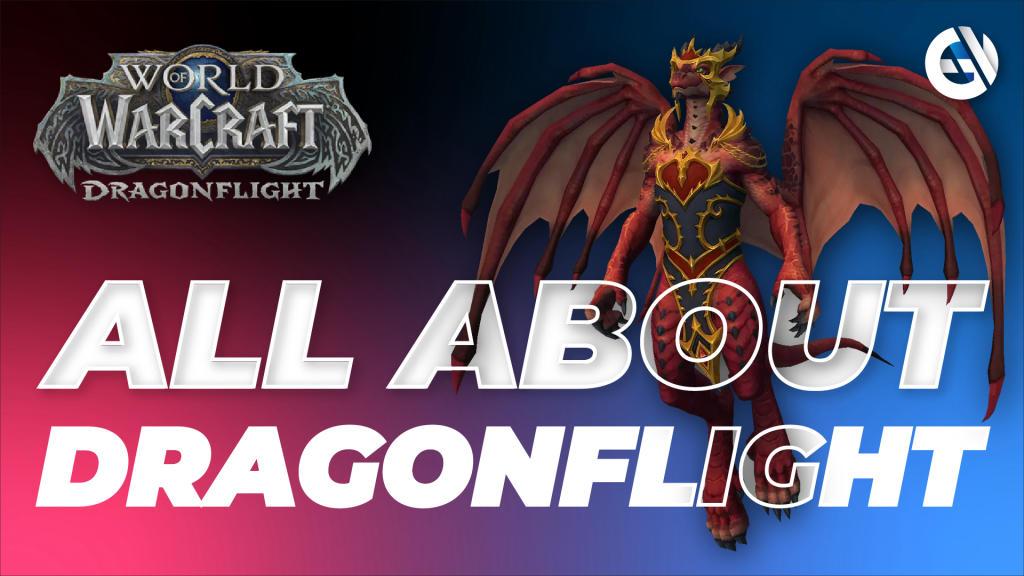O que se sabe sobre World of Warcraft: Dragonflight. Guia, data de lançamento, recursos, requisitos do sistema