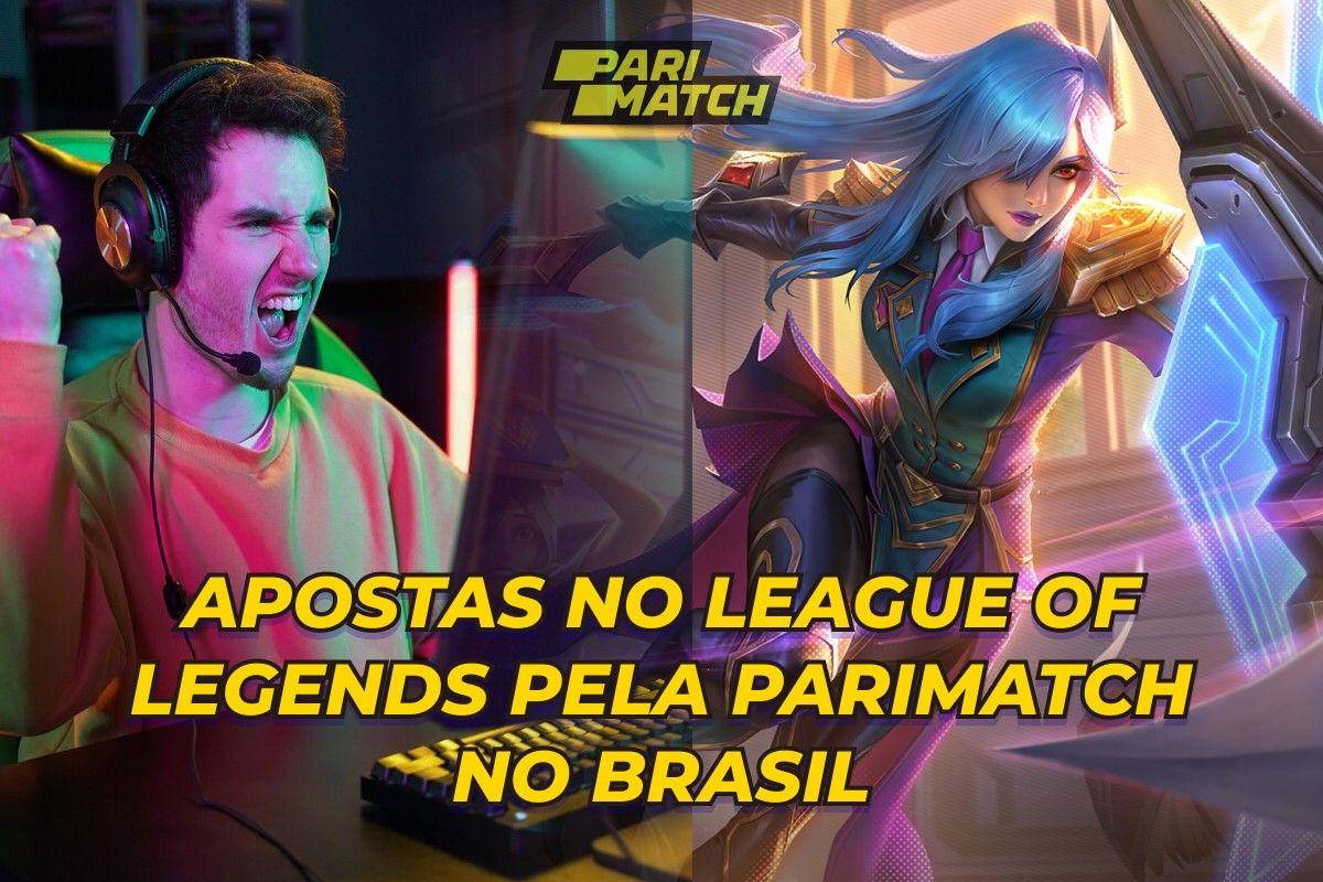 Apostas no League of Legends pela Parimatch no Brasil