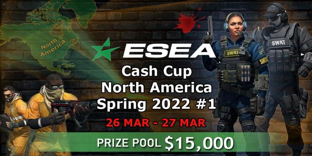 ESEA Cash Cup: North America - Spring 2022 #1