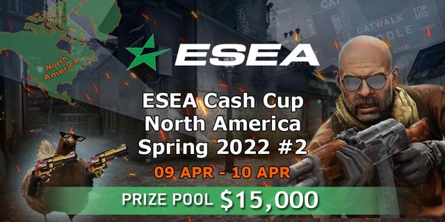 ESEA Cash Cup: North America - Spring 2022 #2