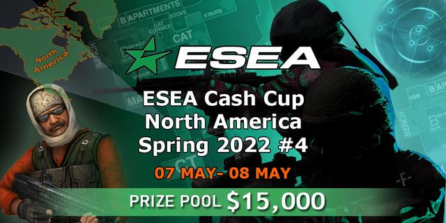ESEA Cash Cup: North America - Spring 2022 #4