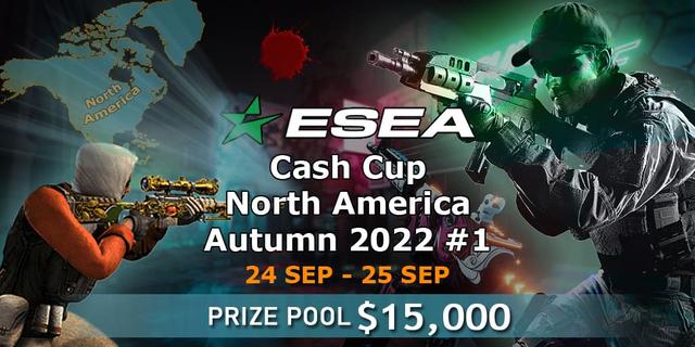 ESEA Cash Cup: North America - Autumn 2022 #1