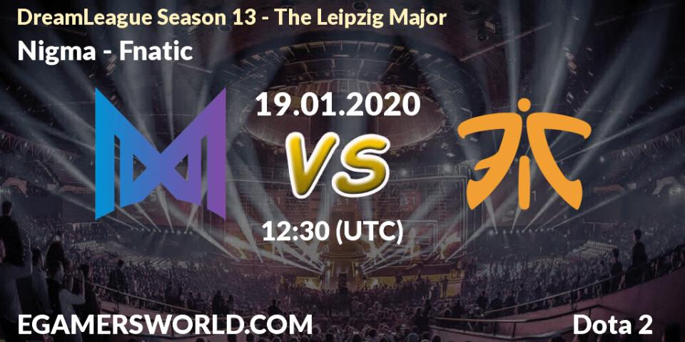 Pronósticos Nigma - Fnatic. 19.01.20. DreamLeague Season 13 - The Leipzig Major - Dota 2