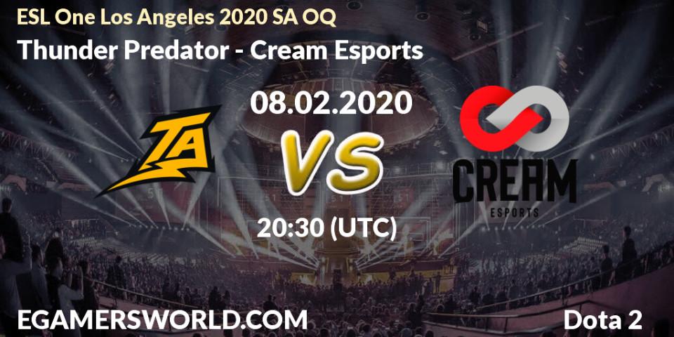 Pronósticos Thunder Predator - Cream Esports. 08.02.20. ESL One Los Angeles 2020 SA OQ - Dota 2