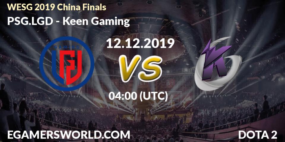 Pronósticos PSG.LGD - Keen Gaming. 12.12.19. WESG 2019 China Finals - Dota 2
