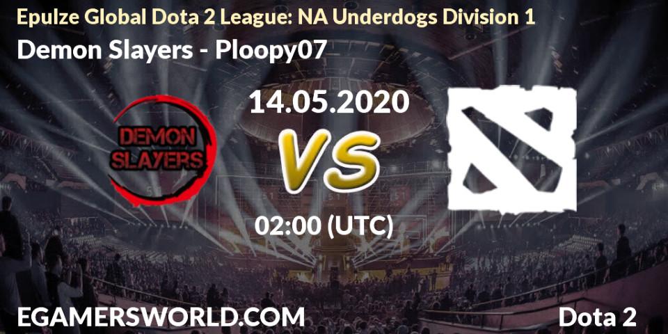 Pronósticos Demon Slayers - Ploopy07. 14.05.20. Epulze Global Dota 2 League: NA Underdogs Division 1 - Dota 2