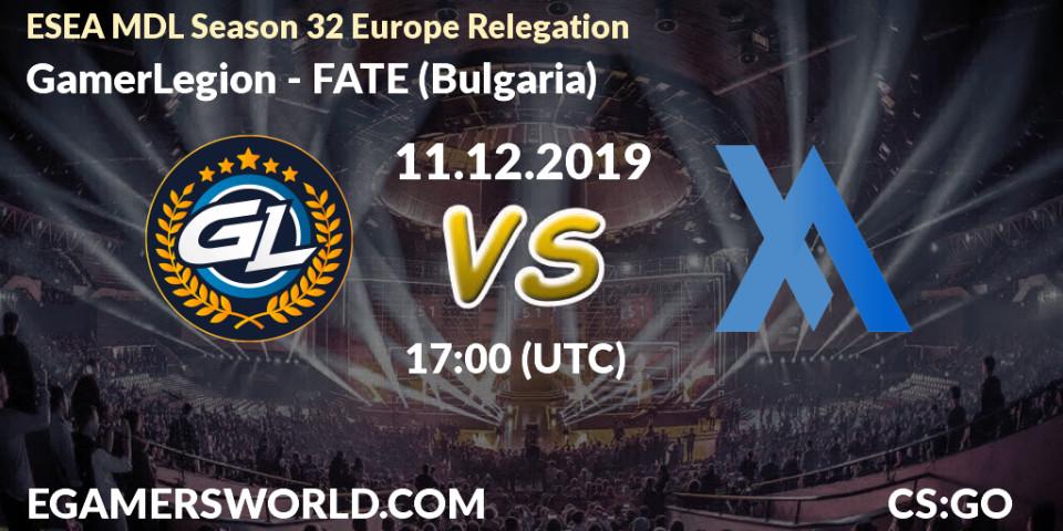 Pronósticos GamerLegion - FATE (Bulgaria). 11.12.19. ESEA MDL Season 32 Europe Relegation - CS2 (CS:GO)