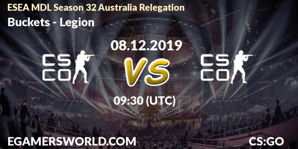 Pronósticos Buckets - Legion. 08.12.19. ESEA MDL Season 32 Australia Relegation - CS2 (CS:GO)