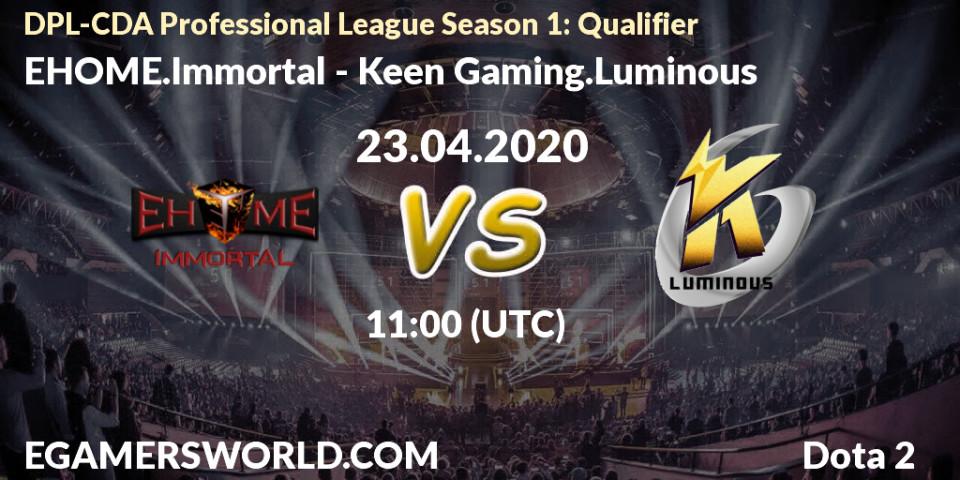 Pronósticos EHOME.Immortal - Keen Gaming.Luminous. 23.04.20. DPL-CDA Professional League Season 1: Qualifier - Dota 2