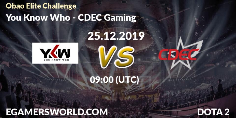 Pronósticos You Know Who - CDEC Gaming. 25.12.19. Obao Elite Challenge - Dota 2