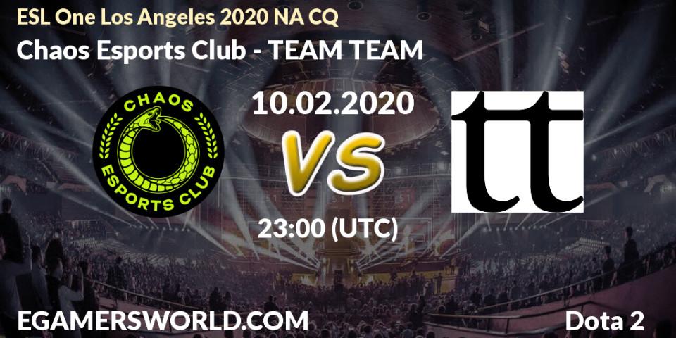 Pronósticos Chaos Esports Club - TEAM TEAM. 11.02.20. ESL One Los Angeles 2020 NA CQ - Dota 2