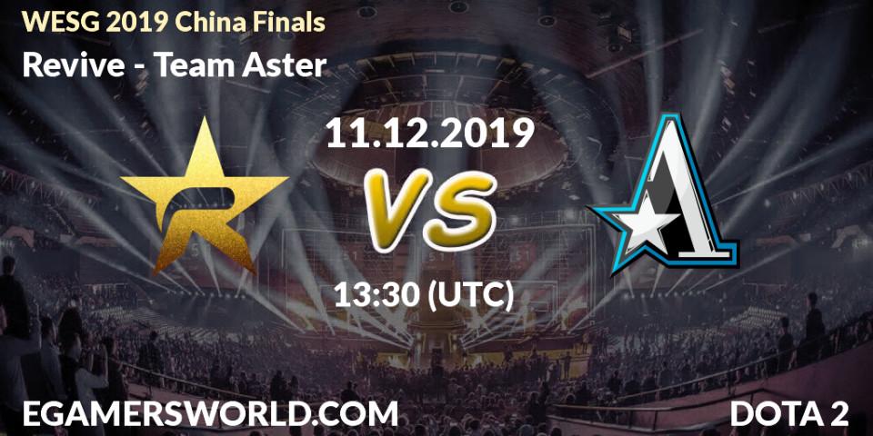 Pronósticos Revive - Team Aster. 11.12.19. WESG 2019 China Finals - Dota 2