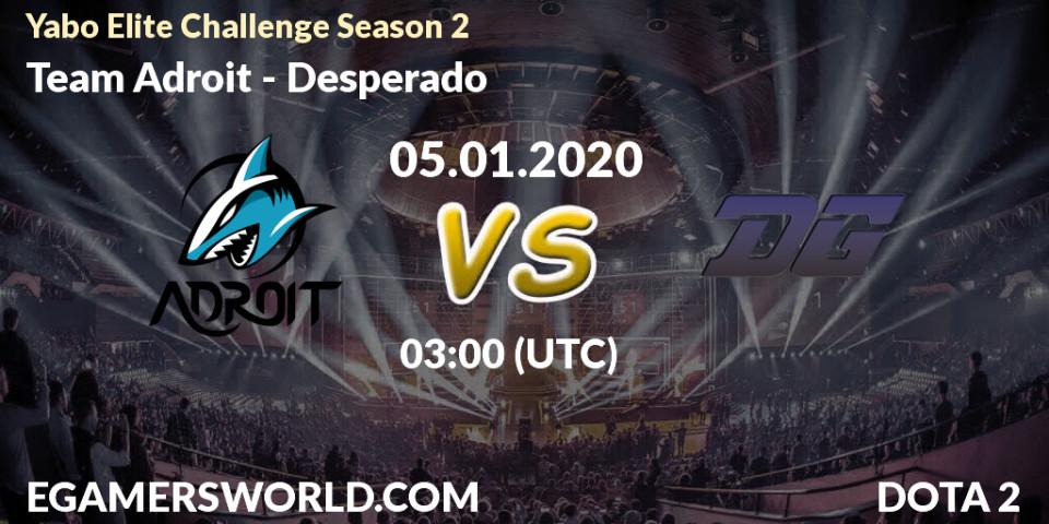 Pronósticos Team Adroit - Desperado. 05.01.20. Yabo Elite Challenge Season 2 - Dota 2