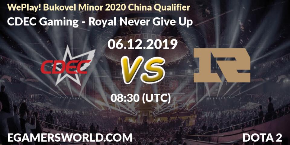 Pronósticos CDEC Gaming - Royal Never Give Up. 06.12.19. WePlay! Bukovel Minor 2020 China Qualifier - Dota 2