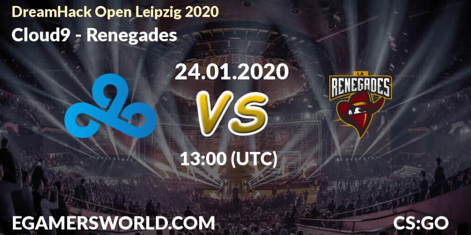 Pronósticos Cloud9 - Renegades. 24.01.20. DreamHack Open Leipzig 2020 - CS2 (CS:GO)