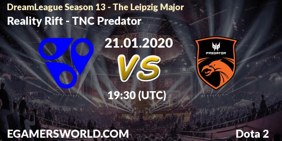 Pronósticos Reality Rift - TNC Predator. 21.01.20. DreamLeague Season 13 - The Leipzig Major - Dota 2
