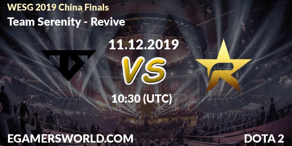 Pronósticos Team Serenity - Revive. 11.12.19. WESG 2019 China Finals - Dota 2