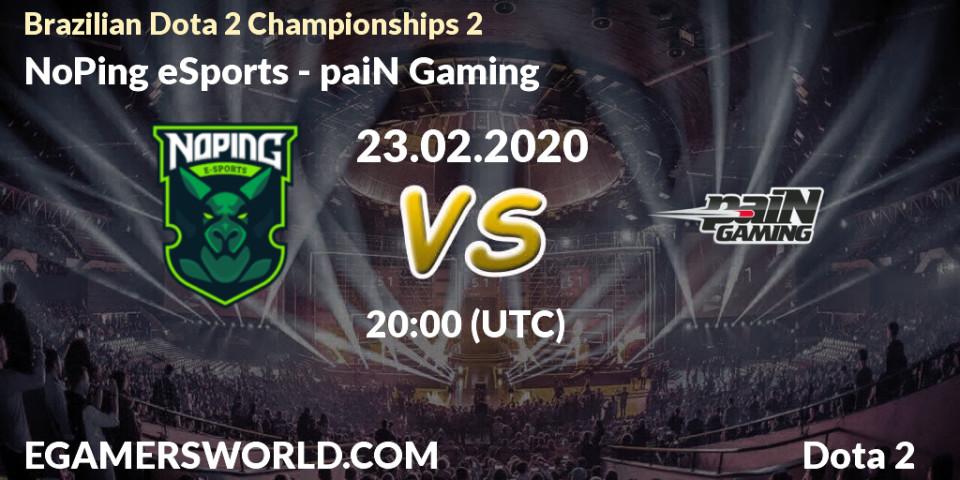 Pronósticos NoPing eSports - paiN Gaming. 23.02.20. Brazilian Dota 2 Championships 2 - Dota 2