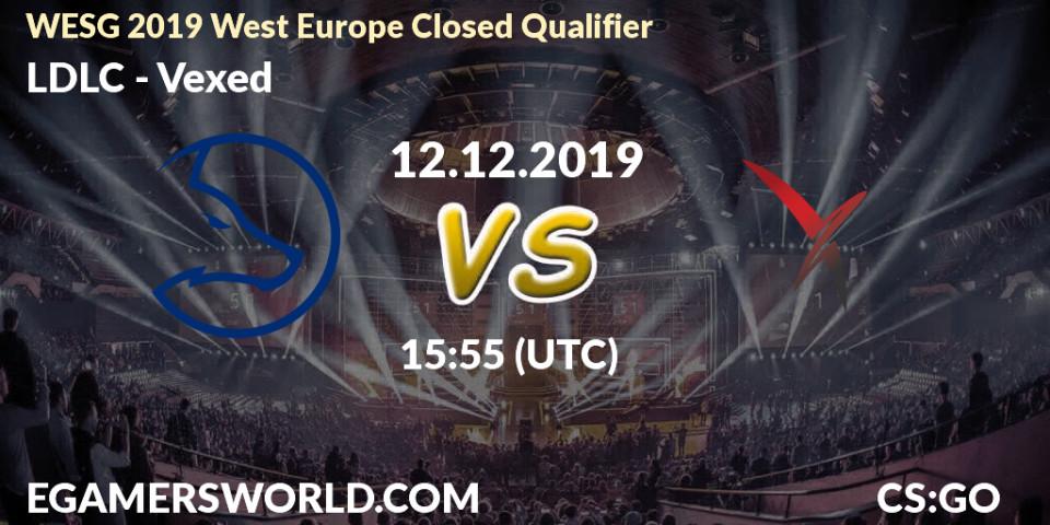 Pronósticos LDLC - Vexed. 12.12.19. WESG 2019 West Europe Closed Qualifier - CS2 (CS:GO)