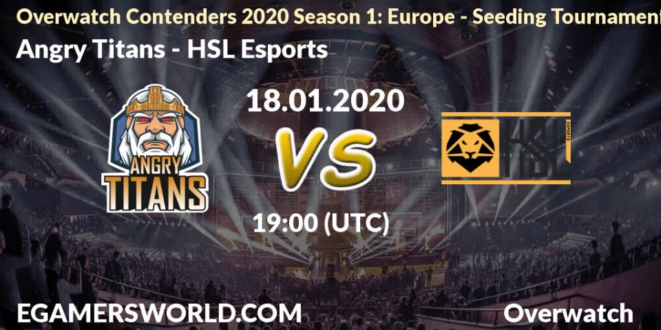 Pronósticos Angry Titans - HSL Esports. 18.01.20. Overwatch Contenders 2020 Season 1: Europe - Seeding Tournament - Overwatch