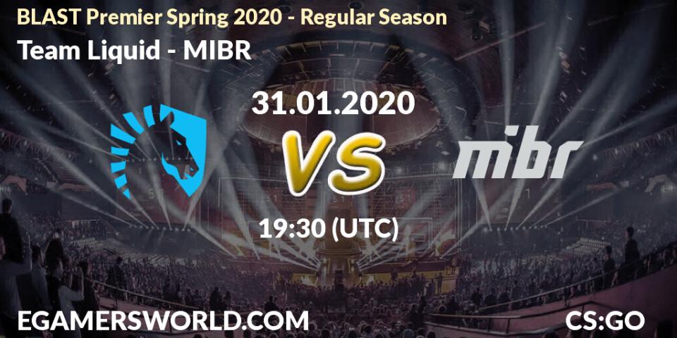 Pronósticos Team Liquid - MIBR. 31.01.20. BLAST Premier Spring Series 2020: Regular Season - CS2 (CS:GO)